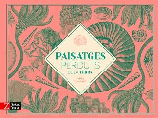 PAISSATGES PERDUTS DE LA TERRA | 9788417374686 | BESTARD, AINA