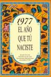 1977:AÑO QUE TU NACISTE | 9788489589254 | COLLADO BASCOMPTE, ROSA