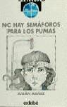 NO HAY SEMAFOROS PARA LOS PUMAS | 9788423637898 | IBAÑEZ GARCIA, JULIAN