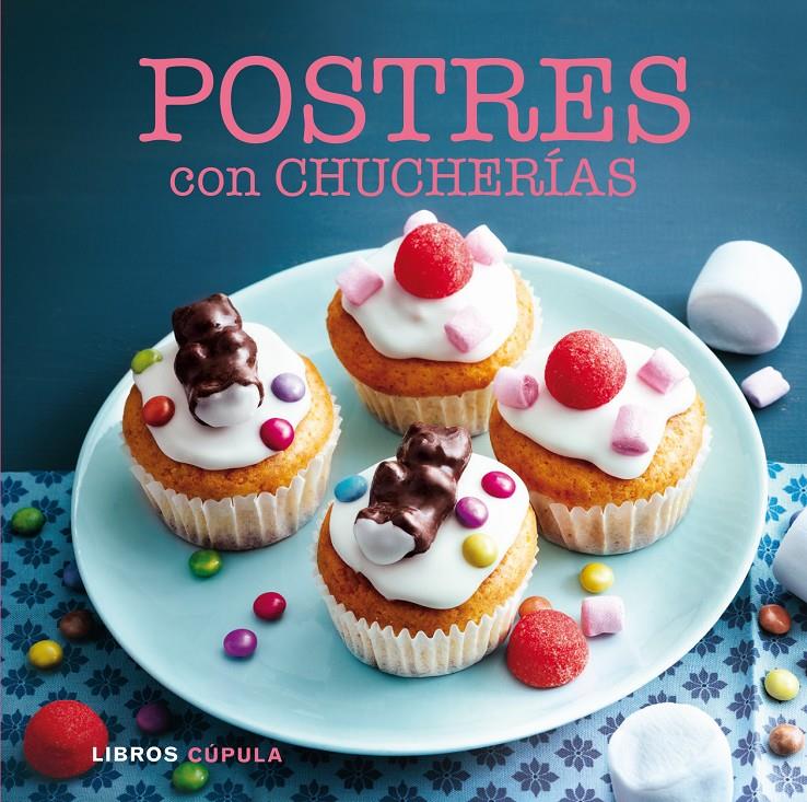 POSTRES CON CHUCHERÍAS | 9788448017033 | AA. VV.