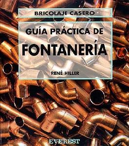 GUIA PRACTICA DE FONTANERIA | 9788424129538 | HILLER, RENE