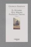 HOMBRE QUE MIRABA PASAR LOS TRENES EL | 9788483105177 | SIMENON, GEORGES