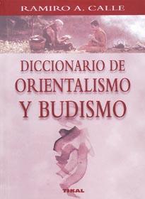 DICCIONARIO DE ORIENTALISMO Y BUDISMO | 9788430592647 | CALLE, RAMIRO A.