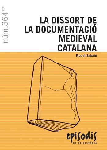 LA DISSORT DE LA DOCUMENTACIO MEDIEVAL CATALANA | 9788423208524 | SABATE, FLOCEL