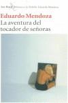 AVENTURA DEL TOCADOR DE SEÑORAS, LA (BUTXACA) | 9788432231551 | MENDOZA, EDUARDO