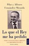 LO QUE EL REY ME HA PEDIDO | 9788401451423 | FERNANDEZ MIRANDA,PILAR Y ALFONSO