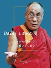 MEDITACION PASO A PASO, LA | 9788425335723 | DALAI LAMA