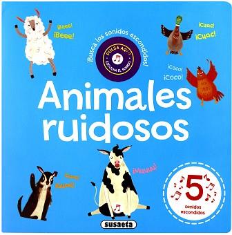 ANIMALES RUIDOSOS | 9788467756159 | SUSAETA, EQUIPO