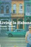 LIVING LA HABANA (CASTELLA) | 9788496022027 | TORRENT, FERRAN