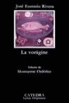VORAGINE, LA (LH) | 9788437609355 | RIVERA, JOSE EUSTASIO