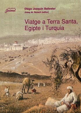 VIATGE A TERRA SANTA EGIPTE I TURQUIA | 9788479355531 | JOAQUIN BALLESTER, DIEGO