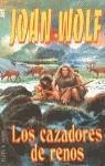 CAZADORES DE RENOS, LOS (JET) | 9788401463730 | WOLF, JOAN