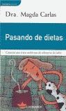 PASANDO DE DIETAS (DINAMICA) | 9788484501190 | CARLAS ANGELATS, MAGDA