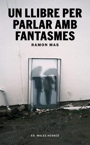 LLIBRE PER PARLAR AMB FANTASMES UN | 9791399156942 | MAS, RAMON