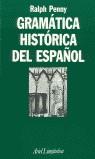 GRAMATICA HISTORICA DEL ESPAÑOL | 9788434482128 | PENNY, RALPH