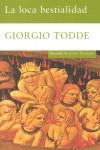 LOCA BESTIALIDAD LA | 9788498411713 | TODDE, GIORGIO