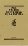 BREVE BESO DE LA ESPERA | 9788426428684 | VALDES, ZOE