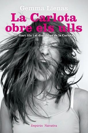 LA CARLOTA OBRE ELS ULLS ( DIARI LILA I DIARI BLAU DE LA CARLOTA ) | 9788497878258 | GEMMA LIENAS