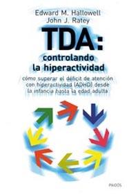 TDA CONTROLANDO LA HIPERACTIVIDAD | 9788449311215 | HALLOWELL, E.M.