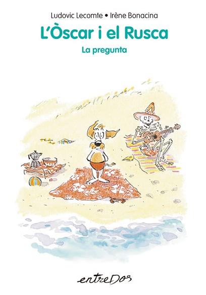 ÒSCAR I EL RUSCA. LA PREGUNTA | 9788418900952 | LECOMTE, LUDOVIC