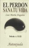 PERDON SANA TU VIDA, EL | 9788493156527 | ANGUITA, LUZ MARIA