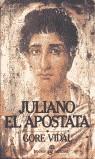 JULIANO EL APOSTATA (POCKET) | 9788435016391 | VIDAL, GORE