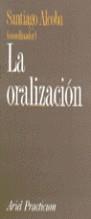 ORALIZACION, LA | 9788434428300 | ALCOBA, SANTIAGO