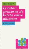 TUTOR PROCESOS DE TUTELA ENTRE ALUMNOS, EL | 9788449308970 | BAUDRIT, ALAIN