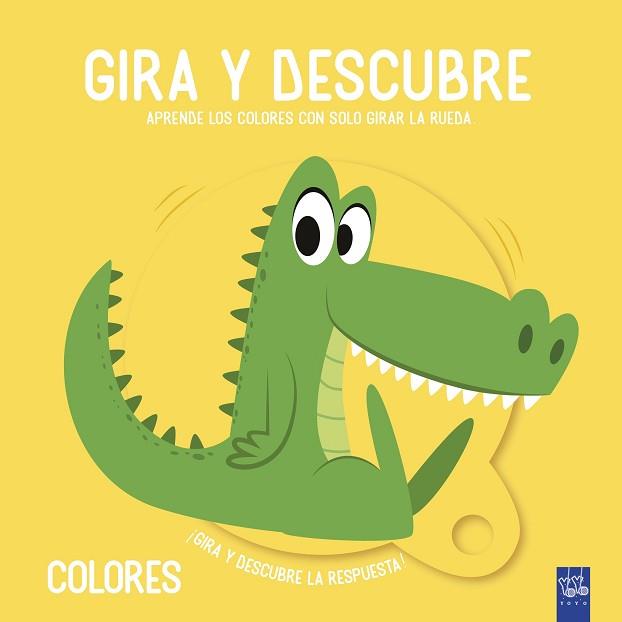 GIRA Y DESCUBRE. COLORES | 9788408221456 | YOYO
