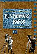 GERMANS BAÑOS,ELS.AQUELL PRIMER CINEMA CATALA | 9788439338116 | LASA, JOAN FRANCESC DE