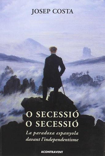 O SECESSIO O SECESSIO | 9788415720218 | COSTA, JOSEP