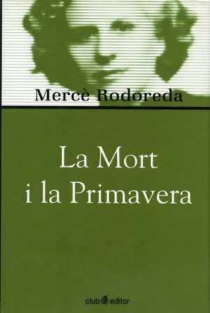 MORT I LA PRIMAVERA, LA -BIBL. MERCE RODOREDA- | 9788473290975 | RODOREDA, MERCE
