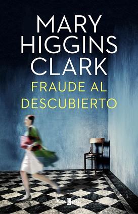 FRAUDE AL DESCUBIERTO | 9788401015922 | HIGGINS CLARK, MARY