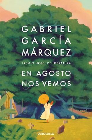 AGOSTO NOS VEMOS | 9788466378420 | GARCÍA MÁRQUEZ, GABRIEL