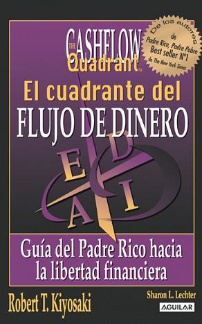 CUADRANTE DEL FLUJO DE DINERO EL | 9788403100404 | KIYOSAKI, ROBERT T. / LECHTER, SHARON L.