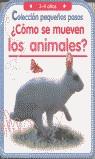 COMO SE MUEVEN LOS ANIMALES ? | 9788427266520 | VARIS