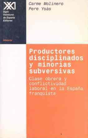 PRODUCTORES DISCIPLINADOS Y MINORIAS SUBVERSIVAS | 9788432309700 | MOLINERO, CARME