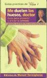 ME DUELEN LOS HUESOS DOCTOR (GUIAS DE SABER VIVIR) | 9788403093973 | TORRE IGLESIAS, MANUEL ANTONIO