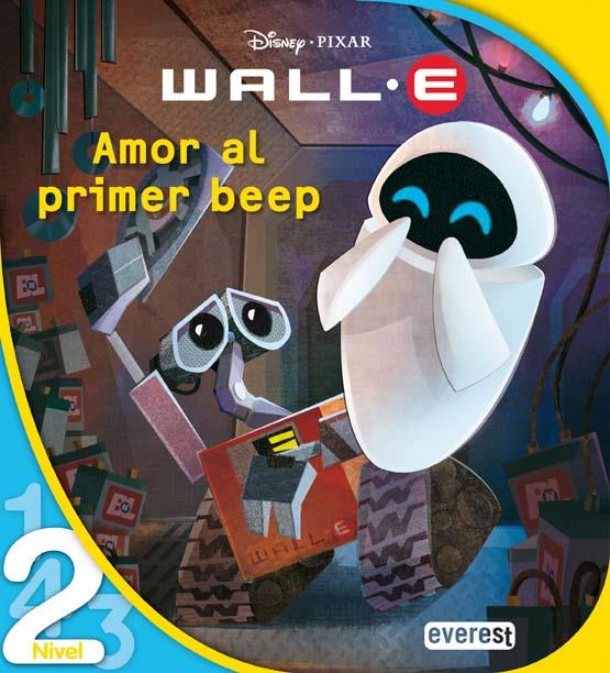 WALL-E. BATALLÓN DE LIMPIEZA. AMOR AL PRIMER BEEP. NIVEL 2 | 9788444141282 | WALT DISNEY COMPANY/APPLE JORDAN