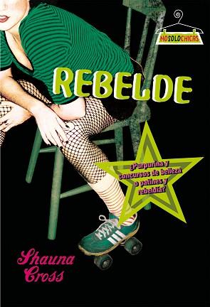REBELDE | 9788408089773 | CROSS, SHAUNA