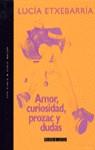AMOR CURIOSIDAD PROZAC Y DUDAS | 9788401385643 | ETXEBARRIA, LUCIA