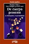 DE CUERPO PRESENTE | 9788474324198 | VARELA, FRANCISCO J.