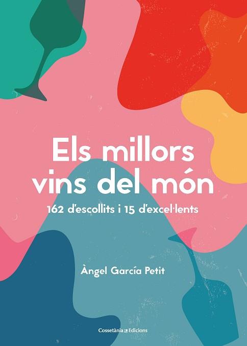 ELS MILLORS VINS DEL MÓN | 9788490349823 | GARCÍA PETIT, ÀNGEL