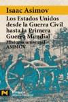 ESTADOS UNIDOS DESDE LA GUERRA CIVIL HASTA LA PRIMERA GUERRA | 9788420637846 | ASIMOV, ISAAC