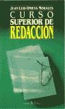 CURSO SUPERIOR DE REDACCION | 9788479620424 | ONIEVA MORALES, JUAN LUIS
