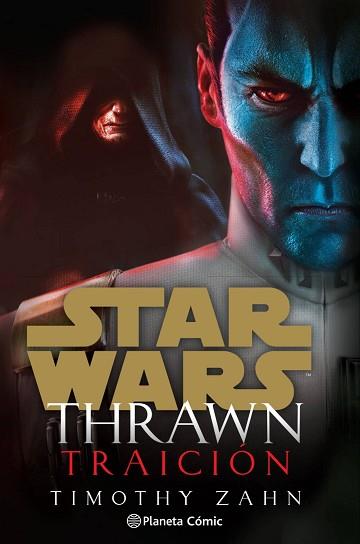 STAR WARS THRAWN TRAICIÓN (NOVELA) | 9788413411798 | ZAHN, TIMOTHY