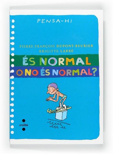 ES NORMAL O NO ES NORMAL? | 9788466128292 | LABBÉ, BRIGITTE/DUPONT-BEURIER, PIERRE-FRANÇOIS