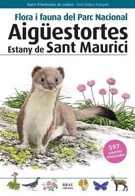 FLORA I FAUNA DEL PARC NACIONAL AIGÜESTORTES ESTANT DE SANT MAURICI | 9788415885313 | TONI LLOBET FRANÇOIS