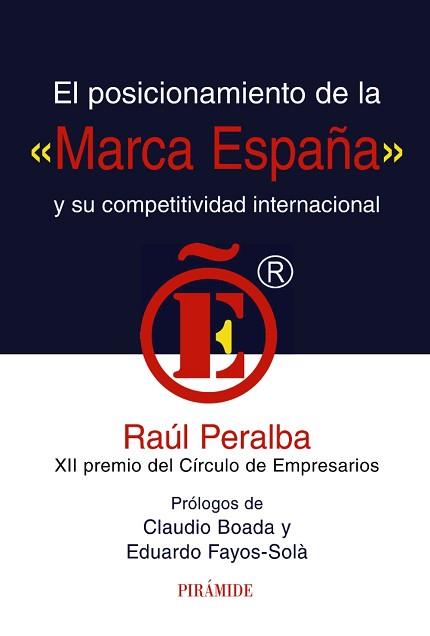 POSICIONAMIENTO DE LA MARCA ESPAÑA Y SU COMPETIVIDAD ... | 9788436823714 | PERALBA, RAUL