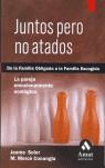 JUNTOS PERO NO ATADOS | 9788497352413 | SOLER, JAUME / CONANGLA, M MERCE